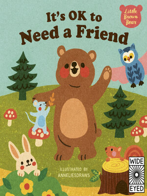 cover image of It's OK to Need a Friend